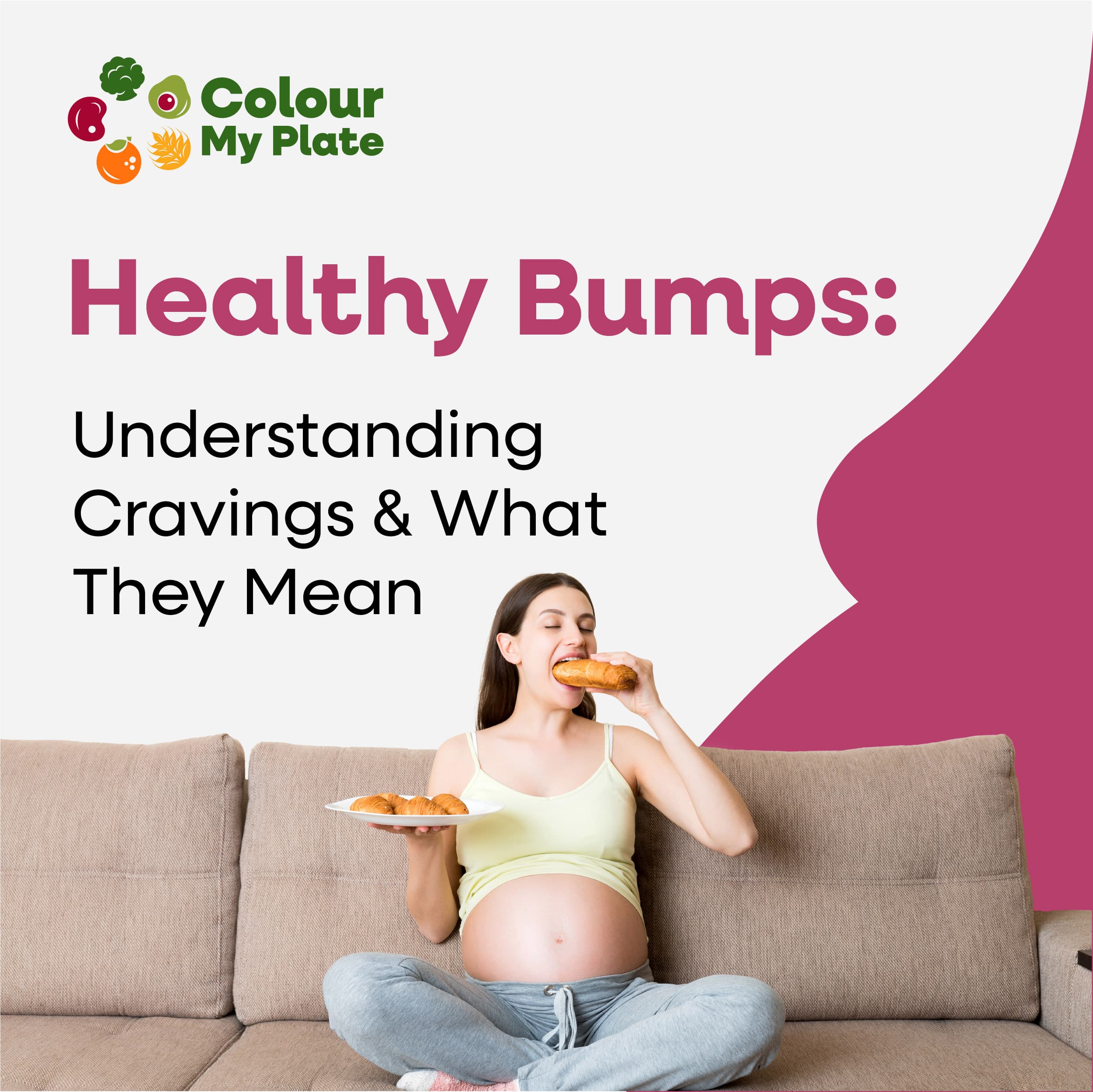 Healthy Bumps: Understanding Cravings & What They Mean